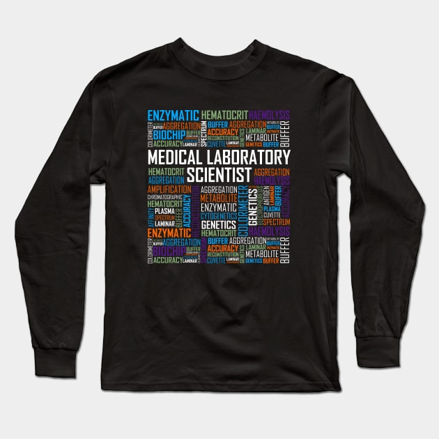 Medical Laboratory Scientist Words Design Long Sleeve T-Shirt by LetsBeginDesigns